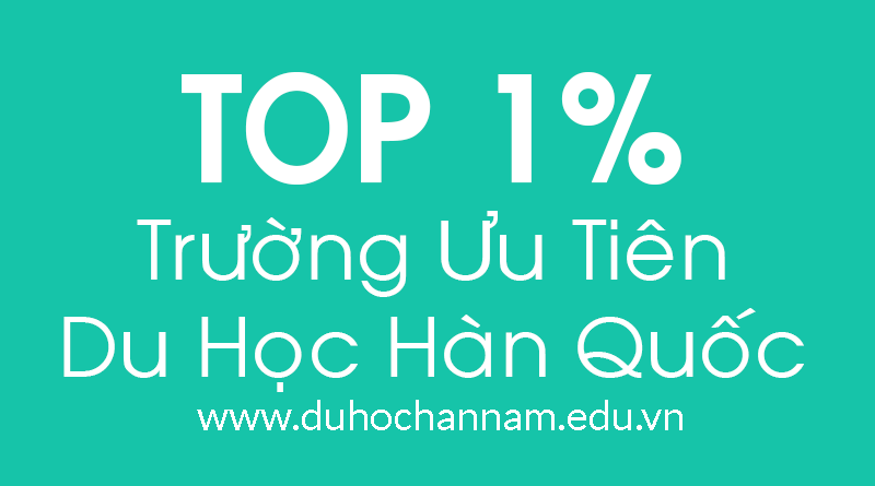 TOP 1% Trường Ưu Tiên Du Học Hàn Quốc